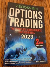 OPTIONS TRADING The Complete Crash Course for Beginners by Noah Smith