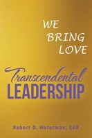 Robert D. Waterman Edd | Transcendental Leadership | Taschenbuch | Englisch