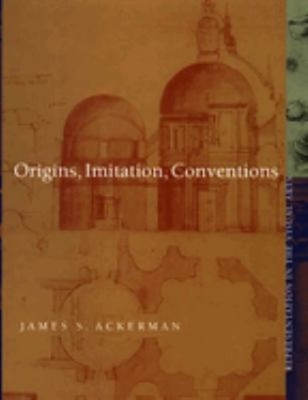 Origins, Imitation, Conventions : Representation in the Visual Ar