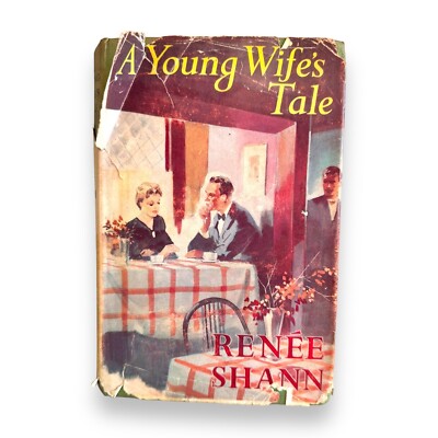 RENEE SHANN A Young Wife's Tale THE ROMANCE BOOK CLUB 1956 Hardcover Dust Jacket