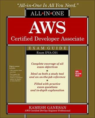 AWS Certified Developer Associate All-in-One Exam Guide (Exam
