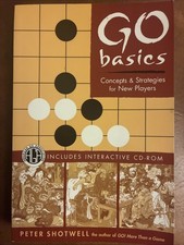 Go Basics : Concepts and Strategies for New Players by Peter Shotwell (2005,...