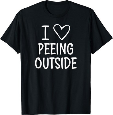 I Heart Peeing Outside, Funny, Jokes, Sarcastic Sayings T-Shirt