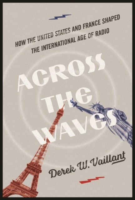 Across the Waves by Derek W Vaillant PAPERBACK 9780252082931