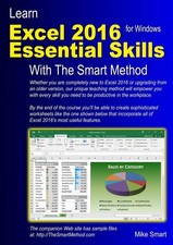 Learn Excel 2016 Essential Skills with The Smart Method: Courseware tutorial...