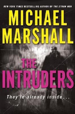 The Intruders - Michael Marshall, 0061235024, hardcover, new