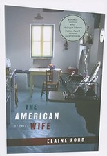 The American Wife: Stories (Michigan Literary Fiction Awards) by