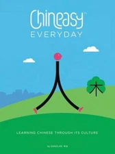 Chineasy Everyday: Learning Chinese Through Its Culture - Paperback - GOOD