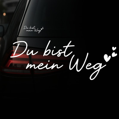 Du bist mein Weg  Aufkleber Auto Möbel Spiegel Deko Farben Größen Sticker 893