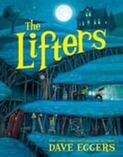 The Lifters 9781524764197 by Eggers, Dave