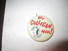Vintage Hey Culligan Man Pin Pinback Button Advertising MADE IN THE USA