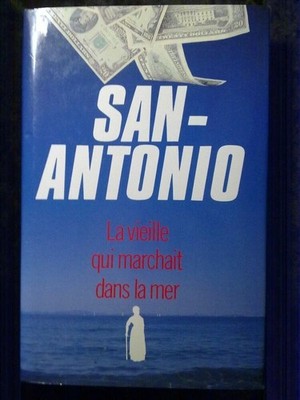 San-Antonio: Die alte Frau, die im Meer ging / Frankreich Freizeit 1989