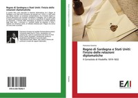 Regno Di Sardegna E Stati Uniti: L'inizio Delle Relazioni Diplomatiche Francesca