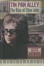 Tin Pan Alley: The Rise Of Elton Joh..., Hayward, Keith