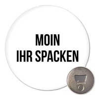 Magnet Moin Ihr Spacken FlaschenöFfner Moin Ihr Spacken Geschenkidee PräSent Mit