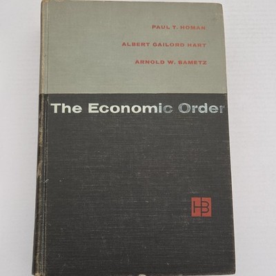 The Economic Order Homan Hart Sametz Hardcover Harcourt Brace 1958 Economics