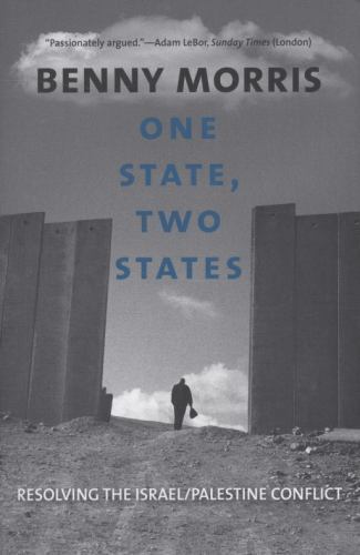 One State, Two States: Resolving the Israel/Pa- 9780300164442, Morris, paperback