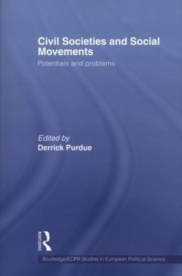 Civil Societies and Social Movements : Potentials and Problems, Paperback by ...