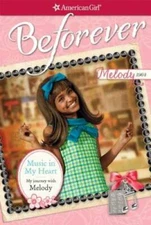 Music In My Heart: My Journey with Melody (American Girl Beforever J - GOOD