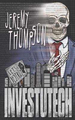 Let's Destroy Investutech by Jeremy Thompson Paperback Book