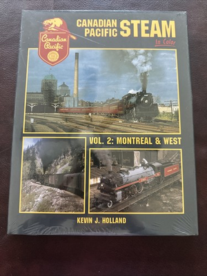 #ad NEW Canadian Pacific Steam in Color Vol. 2: Montreal amp; Westquot; by Kevin J. Holland $59.95