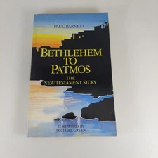 Bethlehem to Patmos The New Testament Story Paul Barnett 1994 Hodder & Stoughton