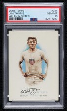 2006 Topps Allen & Ginter's Jim Thorpe #314 PSA 10 GEM MT 1c1k