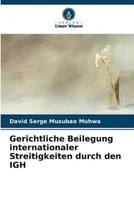 David Serge Musubao Muhwa | Gerichtliche Beilegung Internationaler...