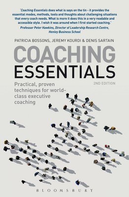 Coaching Essentials: Praktische, bewährte Techniken für erstklassige Executive Coac