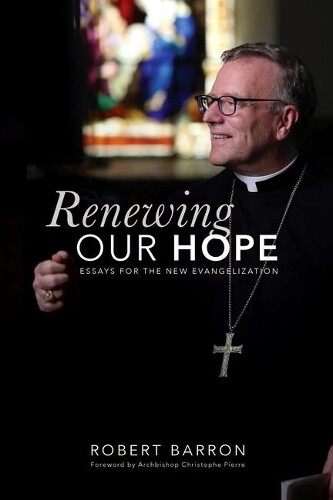 Thumbnail - Robert Barron Renewing Our Hope (taschenbuch)