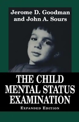 Child Mental Status Examination (Master Work) - Goodman, Jerome D.