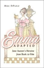 Emma Adapted: Jane Austen's Heroine..., Marc Edward DiP