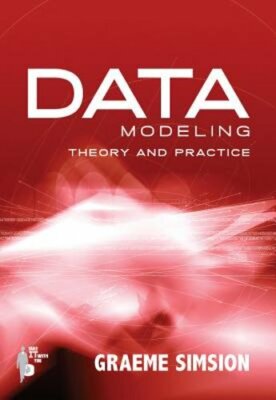 Data Modeling Theory and Practice by Graeme Simsion: New