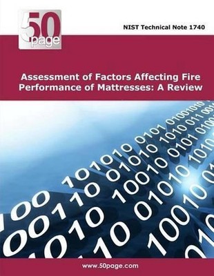 Assessment of Factors Affecting Fire Performance of Mattresses: A Review by Nist