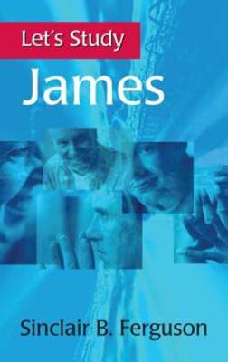 Let's Study James by Sinclair B Ferguson: New