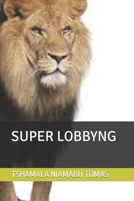 Super Lobbyng by Muheti Kiesse Joao Loui (English) Paperback Book