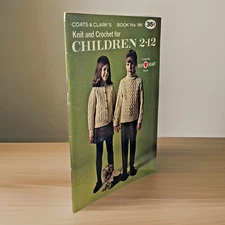 Coats & Clark's ~ Knit and Crochet ~ Children 2-12 ~ Book No. 196 ~ 1969