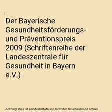 Der Bayerische Gesundheitsförderungs- und Präventionspreis 2009