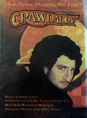 CRAWDADDY MAGAZINE SEPT 1973 . BOB DYLAN FRONT COVER . EARTH NEWS AD . MORT SAHL