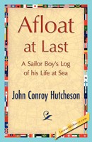 Conroy Hutcheson John Conroy Hutcheson (U. A.) | Afloat At Last | Taschenbuch