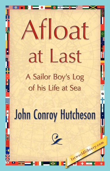 Conroy Hutcheson John Conroy Hutcheson (U. A.) | Afloat At Last | Taschenbuch-image
