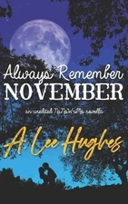 Always Remember November by A. Lee Hughes (English) Paperback Book