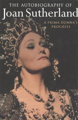 Autobiography of Joan Sutherland: A..., Sutherland, Joa