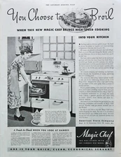 1938 Magic Chef Gas Range Vintage Ad you choose to broil