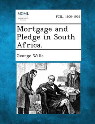 Wille - Mortgage and Pledge in South Africa. - New paperback or softba - X555z