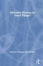 Affordable Housing for Smart Villages, Hardcover by Doloi, Hemanta; Donovan, ...