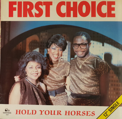 First Choice - Hold Your Horses (12'', Single)