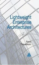 Lightweight Enterprise Architectures, Hardcover by Theuerkorn, Fenix, Like Ne...