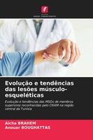 AïCha Brahem (U. A.) | EvoluçãO E TendêNcias Das LesõEs MúSculo-EsqueléTicas
