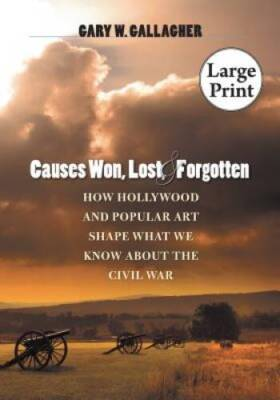 #ad Causes Won Lost and Forgotten: How Hollywood and Popular Art Shape What GOOD $5.88